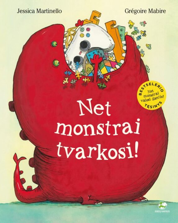 Net monstrai tvarkosi