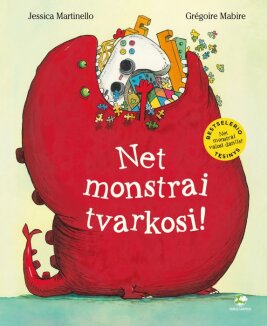 Net monstrai tvarkosi